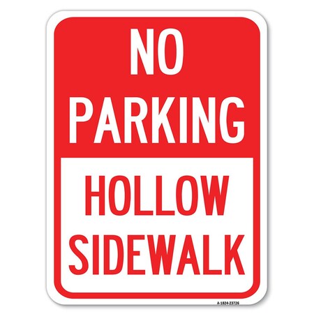Signmission No Parking Hollow Sidewalk Heavy-Gauge Aluminum Rust Proof Parking Sign, 18" x 24", A-1824-23726 A-1824-23726